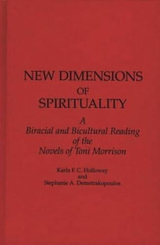 New Dimensions of Spirituality: A Bi-Racial and Bi-Cultural Reading of the Novels of Toni Morrison