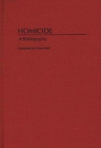 Homicide: A Bibliography