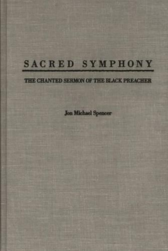 Sacred Symphony: The Chanted Sermon of the Black Preacher