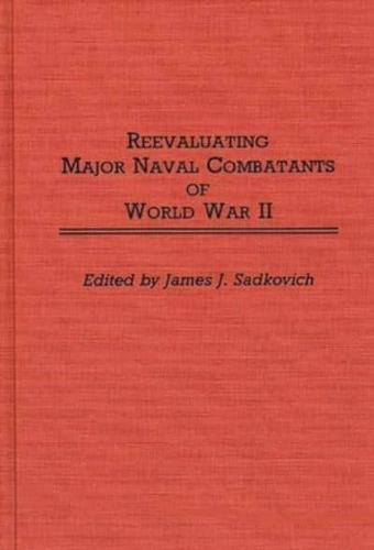 Reevaluating Major Naval Combatants of World War II