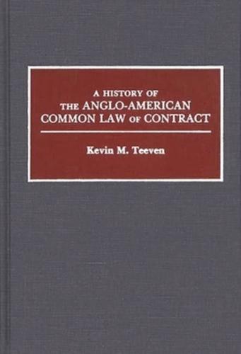 A History of the Anglo-American Common Law of Contract