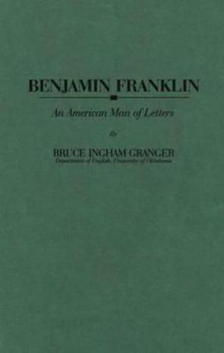 Benjamin Franklin, an American Man of Letters