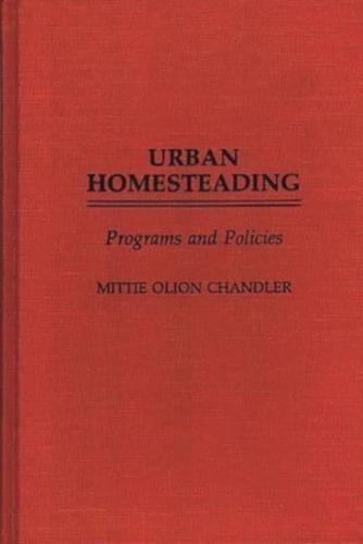 Urban Homesteading: Programs and Policies