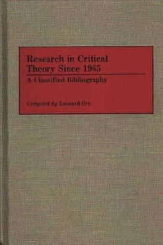 Research in Critical Theory Since 1965: A Classified Bibliography