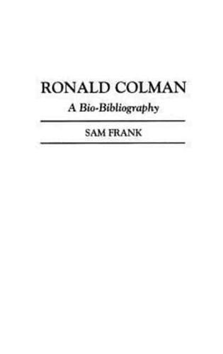 Ronald Colman: A Bio-Bibliography