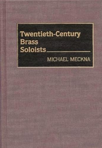 Twentieth-Century Brass Soloists