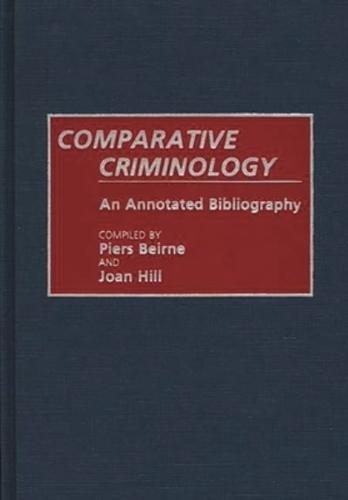 Comparative Criminology: An Annotated Bibliography