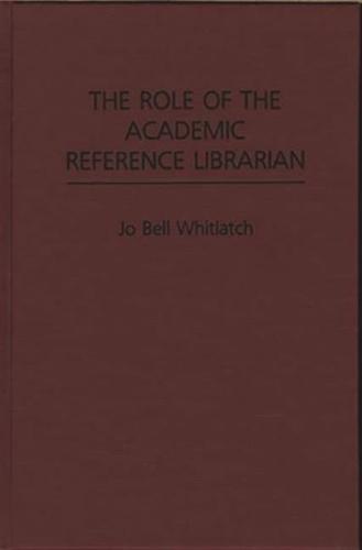 The Role of the Academic Reference Librarian