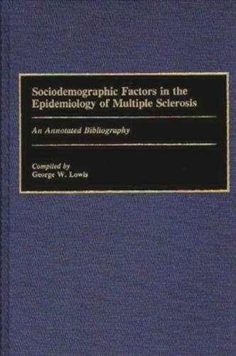 Sociodemographic Factors in the Epidemiology of Multiple Sclerosis: An Annotated Bibliography