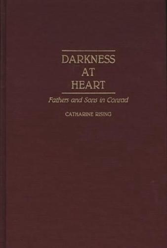 Darkness at Heart: Fathers and Sons in Conrad