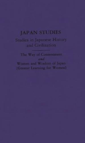 The Way of Contentment and Women and Wisdom of Japan: Two Works: Translated from the Japanese