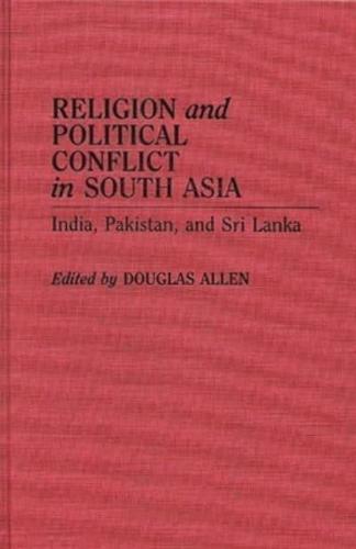 Religion and Political Conflict in South Asia: India, Pakistan, and Sri Lanka