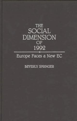 The Social Dimension of 1992: Europe Faces a New EC