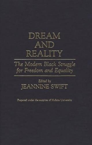 Dream and Reality: The Modern Black Struggle for Freedom and Equality