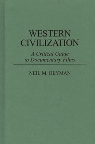 Western Civilization: A Critical Guide to Documentary Films