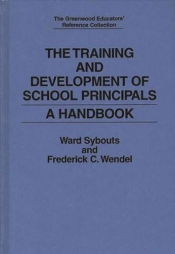 The Training and Development of School Principals: A Handbook
