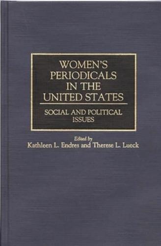 Women's Periodicals in the United States: Social and Political Issues