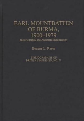 Earl Mountbatten of Burma, 1900-1979: Historiography and Annotated Bibliography