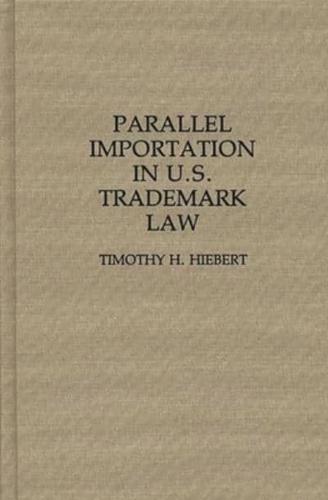 Parallel Importation in U.S. Trademark Law