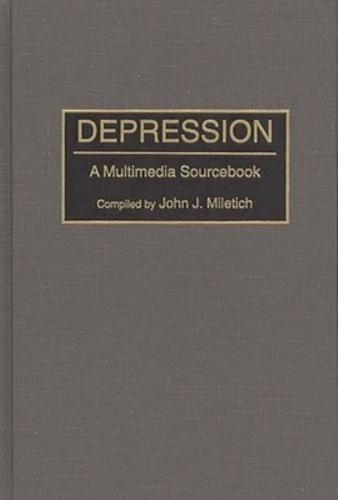 Depression: A Multimedia Sourcebook