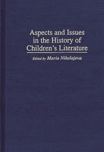 Aspects and Issues in the History of Children's Literature