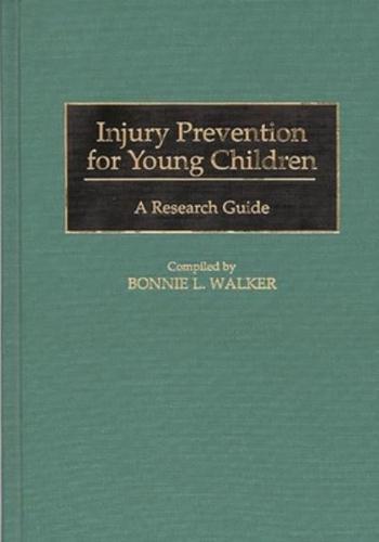 Injury Prevention for Young Children: A Research Guide