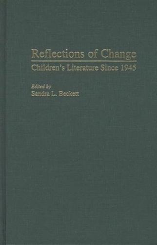 Reflections of Change: Children's Literature Since 1945