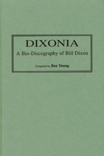 Dixonia: A Bio-Discography of Bill Dixon