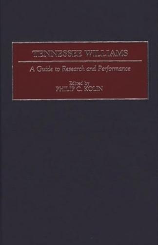 Tennessee Williams: A Guide to Research and Performance