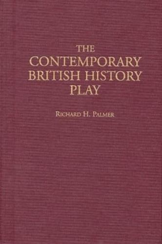 The Contemporary British History Play