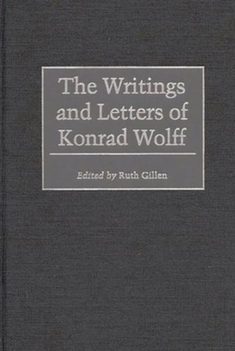 The Writings and Letters of Konrad Wolff