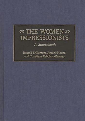 Women Impressionists: A Sourcebook