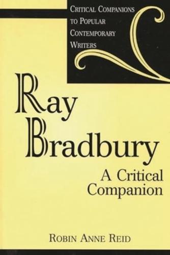 Ray Bradbury: A Critical Companion