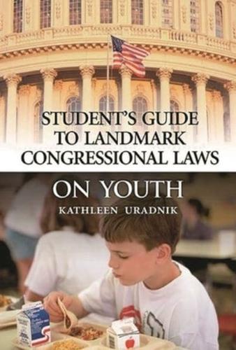 Student's Guide to Landmark Congressional Laws on Youth