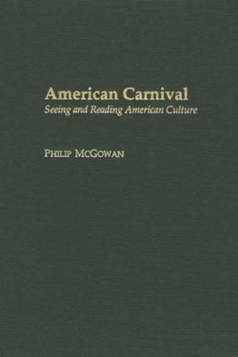 American Carnival: Seeing and Reading American Culture