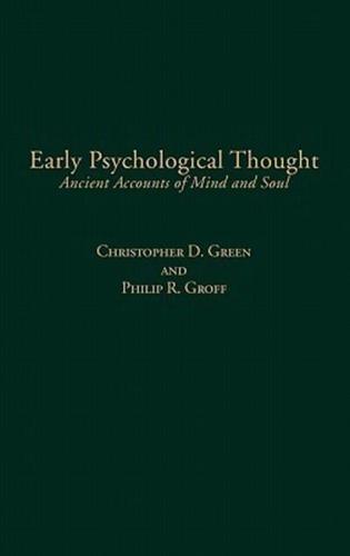 Early Psychological Thought: Ancient Accounts of Mind and Soul