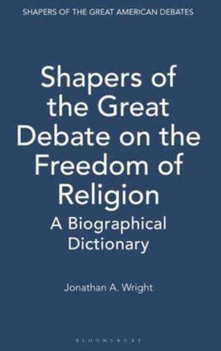 Shapers of the Great Debate on the Freedom of Religion