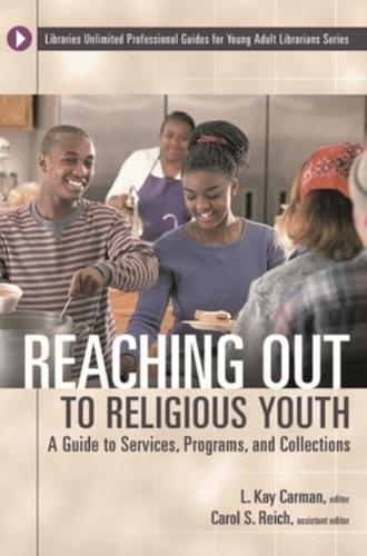 Reaching Out to Religious Youth: A Guide to Services, Programs, and Collections