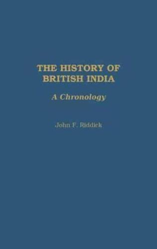 The History of British India: A Chronology