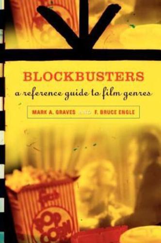Blockbusters: A Reference Guide to Film Genres
