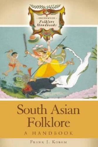 South Asian Folklore: A Handbook