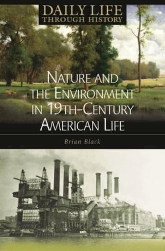Nature and the Environment in Nineteenth-Century American Life