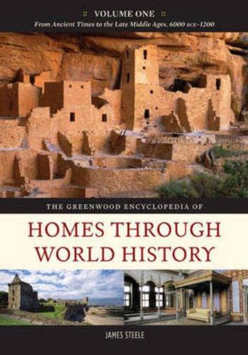 The Greenwood Encyclopedia of Homes Through World History