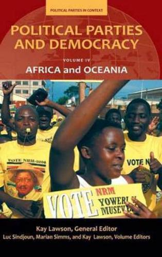 Political Parties and Democracy: Volume IV: Africa and Oceania