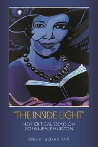 The Inside Light: New Critical Essays on Zora Neale Hurston