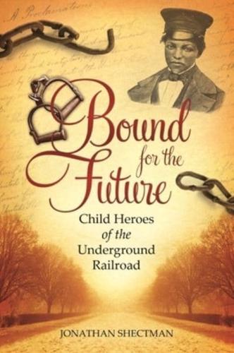 Bound for the Future