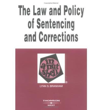 The Law and Policy of Sentencing and Corrections in a Nutshell