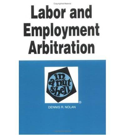 Labor and Employment Arbitration in a Nutshell