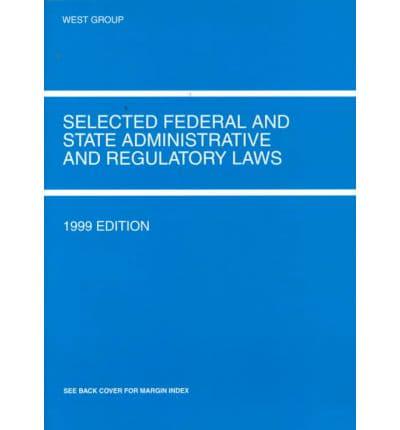 Selected Federal and State Administrative and Regulatory Laws