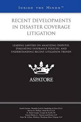 Recent Developments in Disaster Coverage Litigation